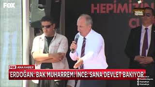 Recep Tayyip Erdoğan: Bana Bak Muharrem. Muharrem ince:Sana Belediye Baksın Erdo