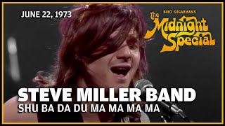 Watch Steve Miller Band Shu Ba Da Du Ma Ma Ma Ma video