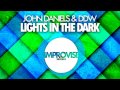 John Daniels & DDW - Lights In The Dark (OUT NOW!)
