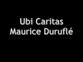Ubi Caritas - Maurice Durufle