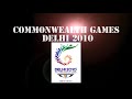 Delhi Commonwealth Games 2010- Pride of India!