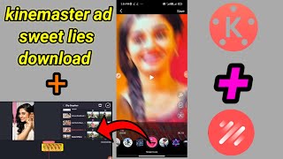 How To Install Sweet Lies Beat Sync Effect In Kinemaster Sweet Lies Clip Graphics Download