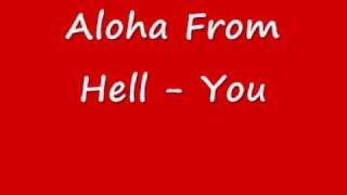 Watch Aloha From Hell You video