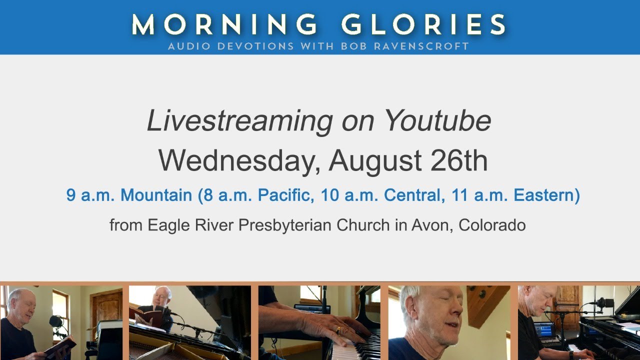 August 26, 2020 - Morning Glories with Bob Ravenscroft