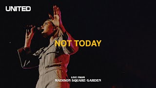Not Today (Live from Madison Square Garden) - Hillsong UNITED