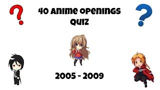 40 Anime Openings Quiz - 2005 - 2009