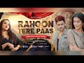 Rahoon Tere Paas (Official Music Video) - Honey Raaj | 2022 New  song | Farah Anwar
