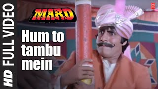 Hum To Tambu Mein Bambu  Song | Mard | Asha Bhosle, Mohd. Aziz | Amitabh Bachcha