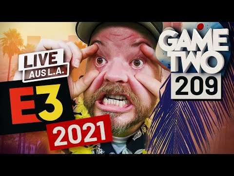 E3 2021 Spezial: Alle Games, alle News aus Los Angeles | Game Two #209