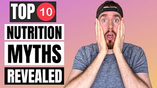 Top 10 Nutrition Myths That Need To Die And Why Sports Dieian Explains