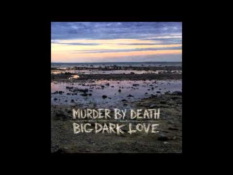 Murder By Death Bitter Drink Bitter Moon Blogspot
