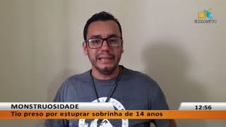 Jl - Tio Preso Por Estuprar Sobrinha De 14 Anos