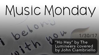 "Hey Ho" by The Lumineers Acoustic Cover by John Ciambriello