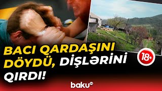 Tovuzda Bacı Qardaşını Elə Döydü Ki... Eşidənləri Şoka Salan Hadisənin Sonu Görün Necə Bitdi