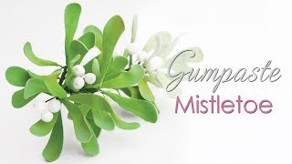 Gumpaste Mistletoe Tutorial for your Christmas / Winter Cake Topper