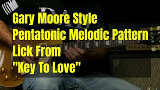 Blues Scale Sequence Of 3s - Gary Moore "Key To Love" Lick