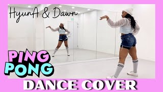 Hyuna&Dawn Ping Pong - Dance Cover