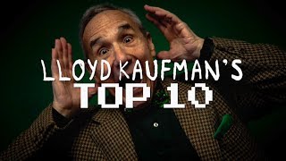 Lloyd Kaufman's TOP 10 | 15 Second Horror Film Challenge 2017