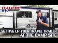 Teach Me RV! Setting up your Travel Trailer at your camp site!