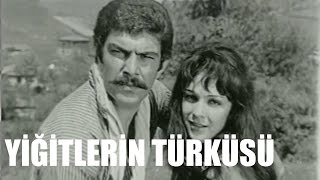 Yiğitlerin Türküsü - Türk Filmi