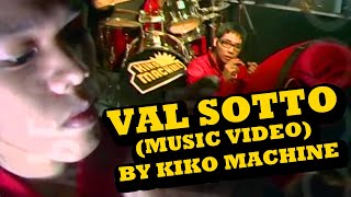 Watch Kiko Machine Val Sotto video