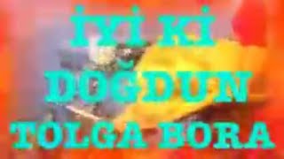 İyi Ki Doğdun Tolga Bora 2.Versi̇yon Happy Birthday Tolga Bora Made In Turkey