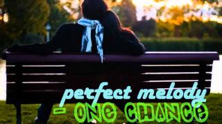Watch One Chance Perfect Melody video