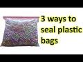 3 Ways to Seal Plastic Bags, Small Plastic Bags, Plastic Shopping Bags, Clear Poly Bags Life Hacks
