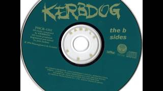 Watch Kerbdog This Is Not A Love Song video