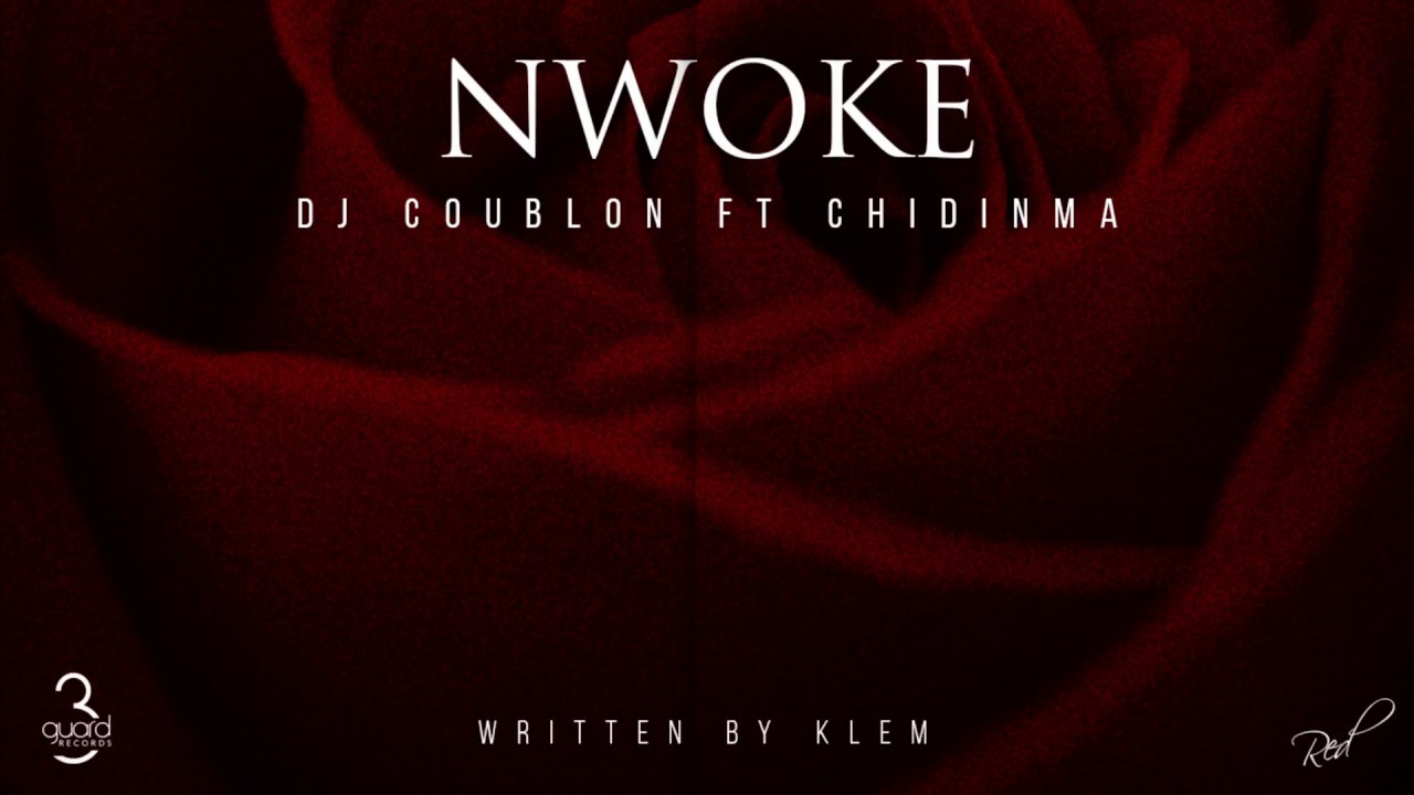 DJ COUBLON - NWOKE Ft. CHIDINMA || (OFFICIAL AUDIO) HD