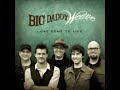 Big Daddy Weave- The only name (Yours will be)