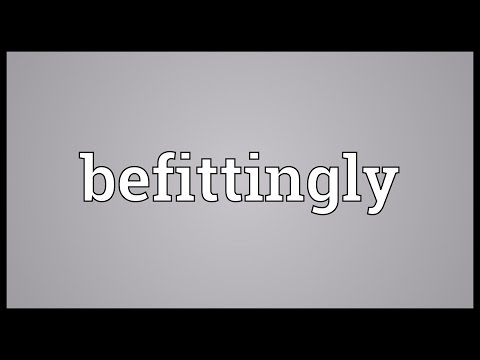 Header of befittingly