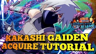 KAKASHI GAIDEN FULL GUIDE! EVERYTHING YOU NEED TO KNOW! NARUTO BLAZING