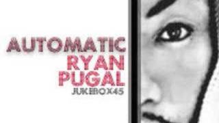 Watch Ryan Pugal Automatic video