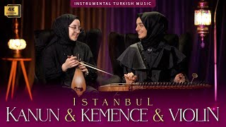 Istanbul Kanun & Kemençe & Violin | Instrumental Turkish Ottoman Music