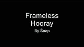 Watch Frameless Hooray video