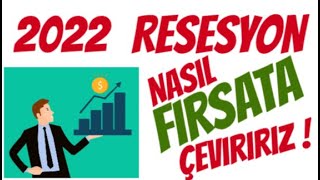 2022 RESESYON - Ekonomi Küçülmesini Nasıl Fırsata Çeviririz