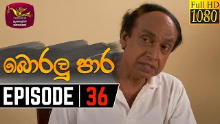 Boralu Para Episode - 36 | 2021-07-06