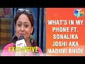 What's in my Phone ft. Sonalika Joshi aka Madhvi Bhide from Taarak Mehta Ka Ooltah Chashmah