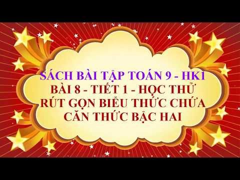Toán học lớp 9 - Sách bài tập - Bài 8 - Rút gọn biểu thức chứa căn thức bậc hai - Tiết 1