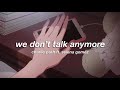charlie puth ft. selena gomez - we don't talk anymore (slowed + reverb) ✧