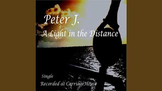 Watch Peter J A Light In The Distance video
