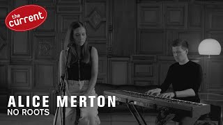 Alice Merton - No Roots (live performance for The Current)