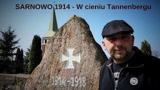 SARNOWO 1914 - W cieniu Tannenbergu