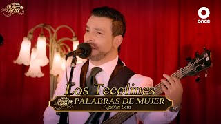 Palabras De Mujer Agustín Lara - Los Tecolines - Noche, Boleros Y Son