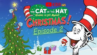 The Cat In The Hat Knows A Lot About Christmas - Episode - 2