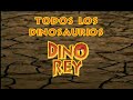 Todos los dinosaurios de Dino rey con nombres