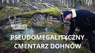 Pseudomegalityczny Cmentarz Dohnów - Markowo