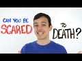 Can You Be Scared To Death?