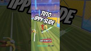 Tuto Ippy Slide Sur Rematch